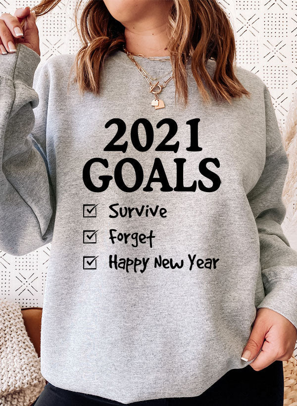 2021 Goals Sweat Shirt